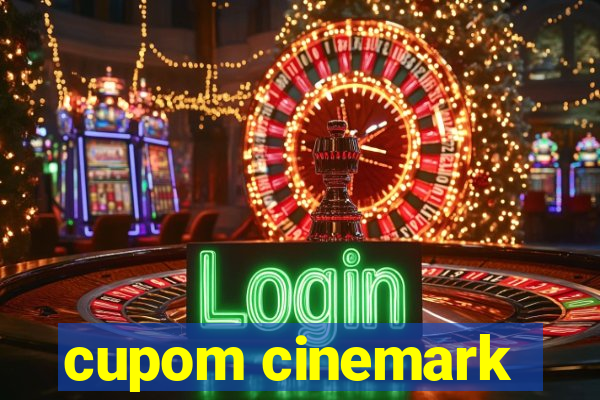 cupom cinemark